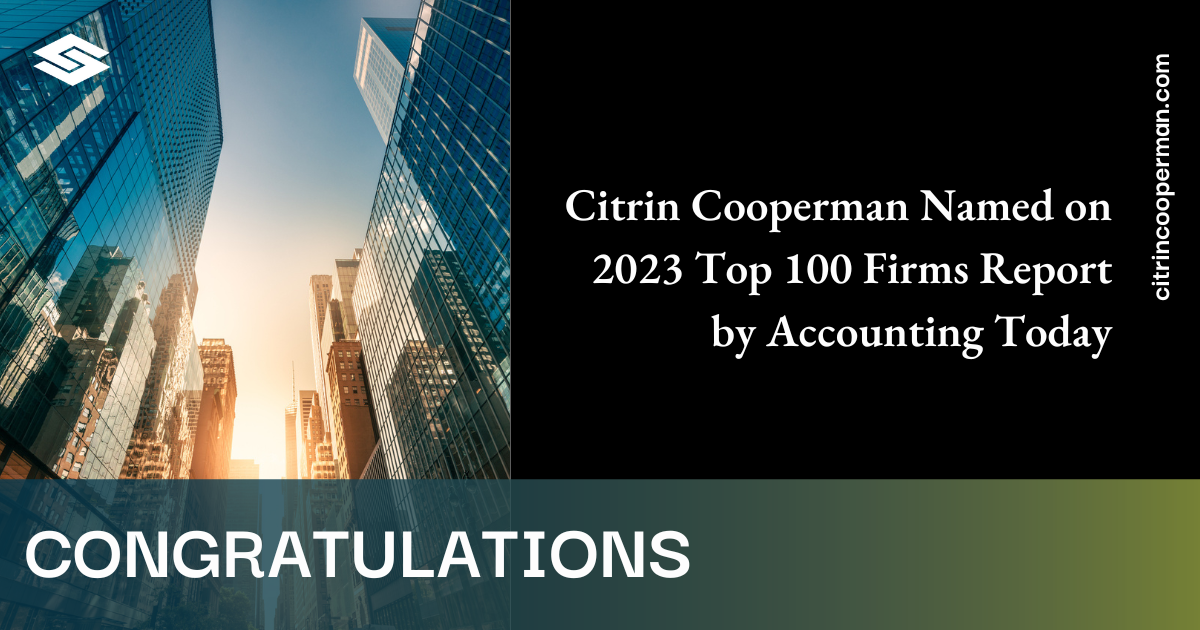 Citrin Cooperman Named on 2023 Top 100 Firms Report by Accounting Today