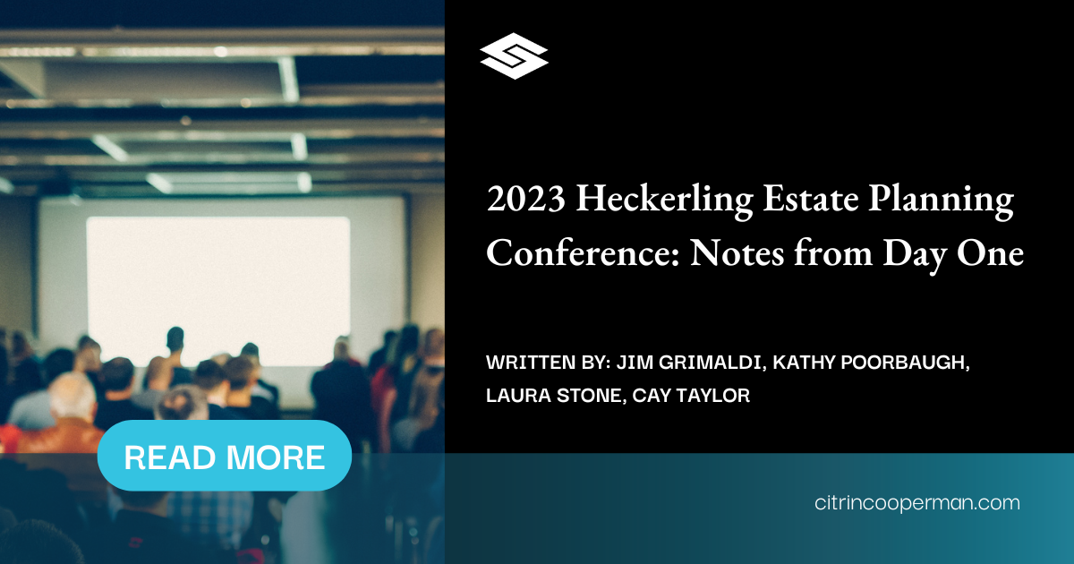 2023 Heckerling Estate Planning Conference Notes from Day One