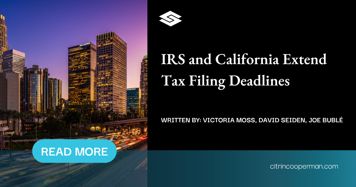 IRS and California Extend Tax Filing Deadlines