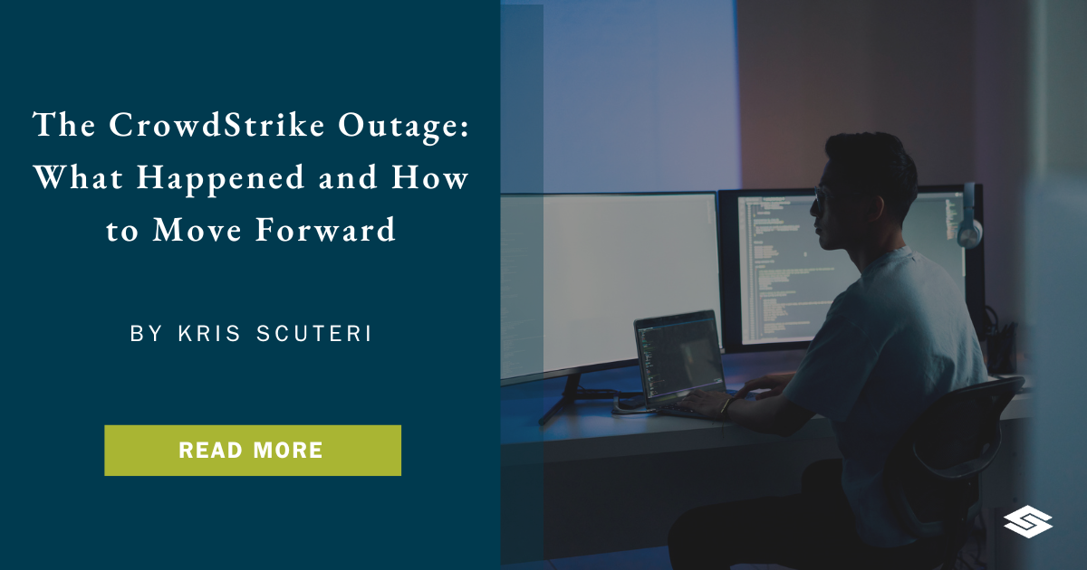 The CrowdStrike Outage What Happened And How To Move Forward