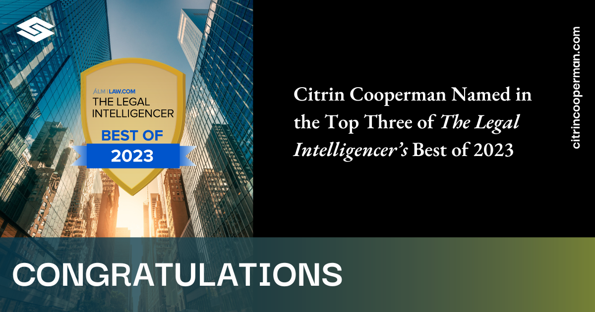 FINAL 2023 Congratulations Posts - Citrin Cooperman Named in the Top Three of The Legal Intelligencer’s Best of 2023